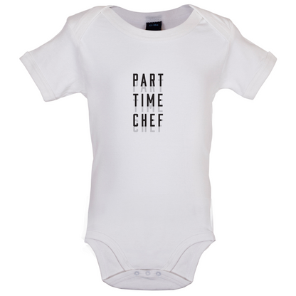 Part Time Chef Baby T Shirt