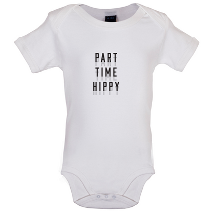 Part Time Hippy Baby T Shirt