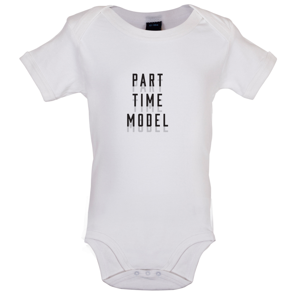 Part Time Model Baby T Shirt