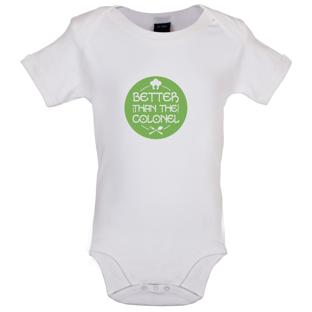 Better Than Colonel Baby T Shirt