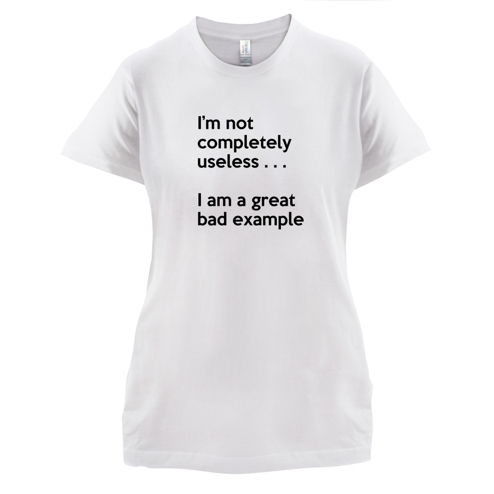 I'm Not Completely Useless T Shirt