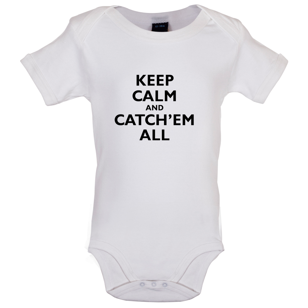 Keep Calm And Catch'em All Baby T Shirt