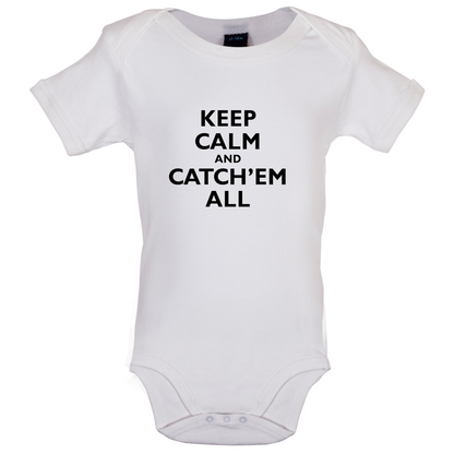 Keep Calm And Catch'em All Baby T Shirt
