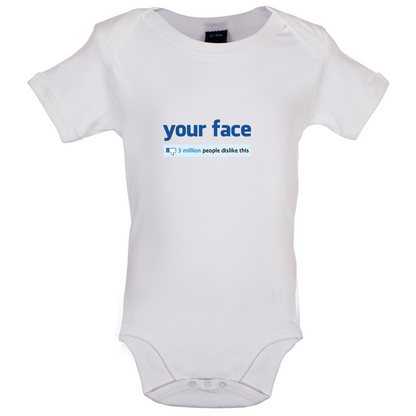 Your Face Dislike Baby T Shirt