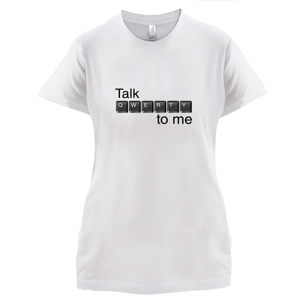 Talk Qwerty To Me T Shirt