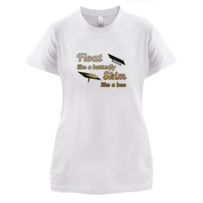 Float Like A Butterfly Skim Like A Bee T Shirt