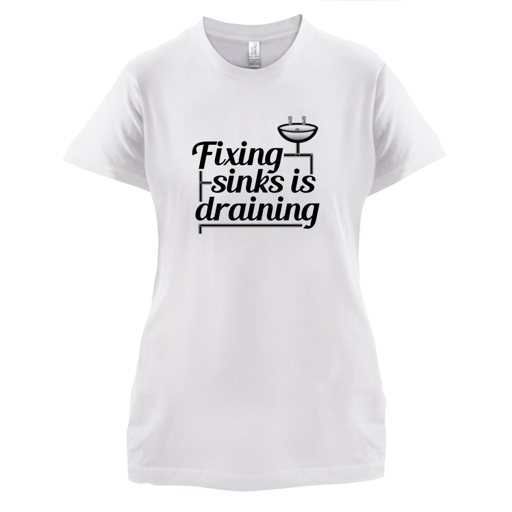 Fixing Sinks Is Draining T Shirt