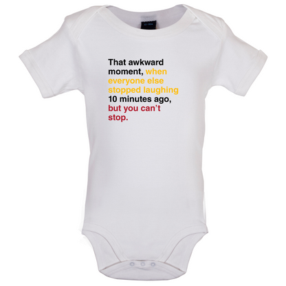 That Awkward Moment When Everyone Stopped Laughing Baby T Shirt
