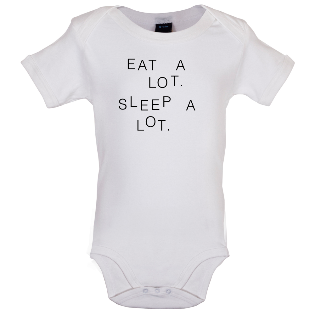 Eat A Lot Sleep A Lot Baby T Shirt