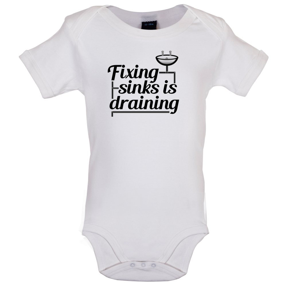 Fixing Sinks Is Draining Baby T Shirt