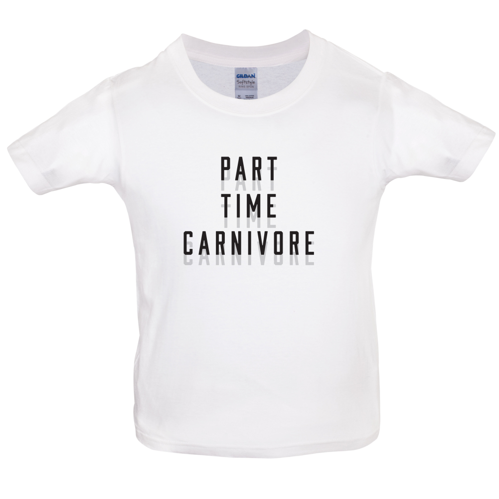 Part Time Carnivore Kids T Shirt