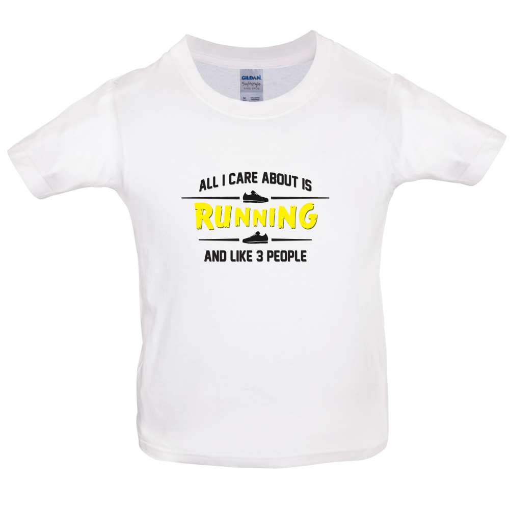 All I Care About Is Running Kids T Shirt