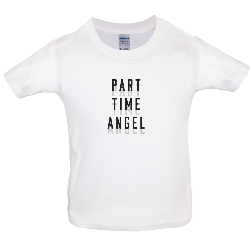 Part Time Angel Kids T Shirt