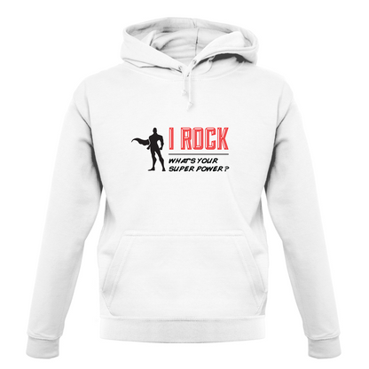 I Rock Whats Your Super Power MALE Design T Shirt
