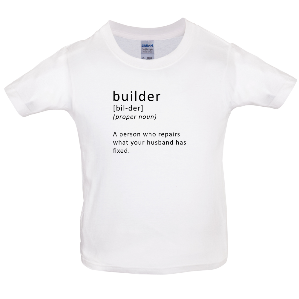 Builder Who Repairs Kids T Shirt