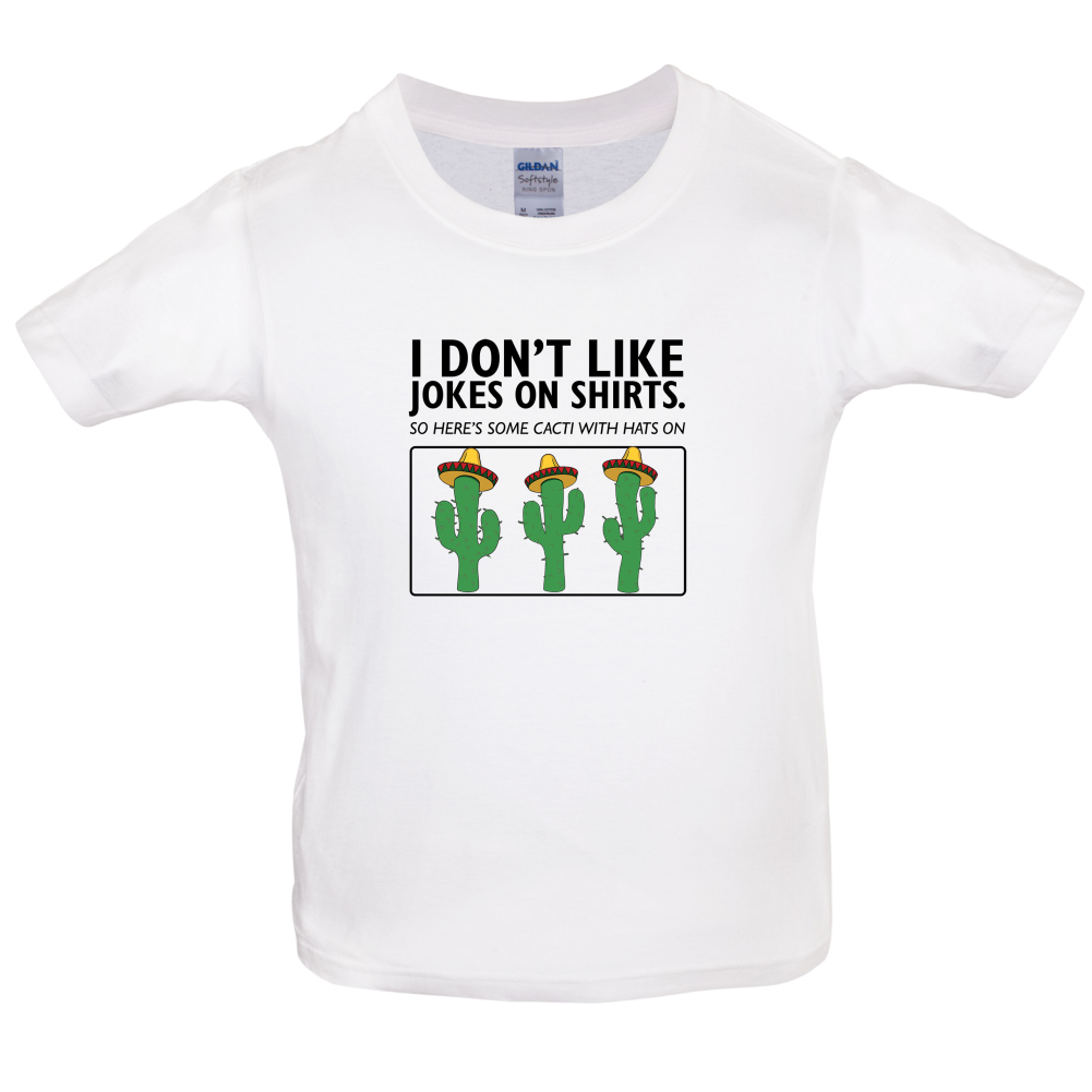 Don't Like Jokes Here's A Cactus Kids T Shirt