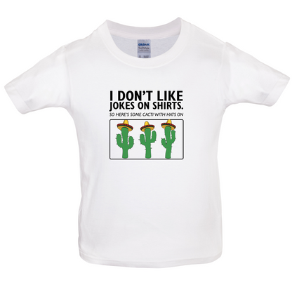 Don't Like Jokes Here's A Cactus Kids T Shirt