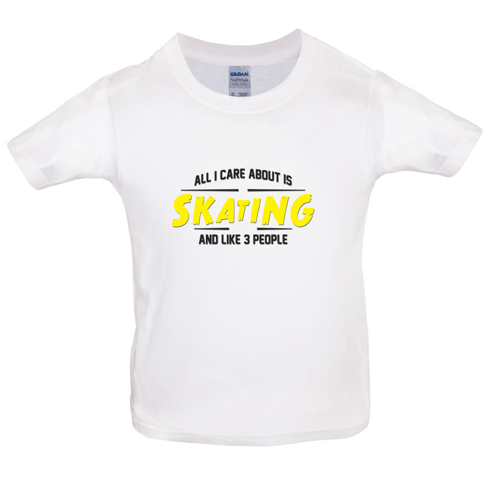 All I Care About Is Skating Kids T Shirt