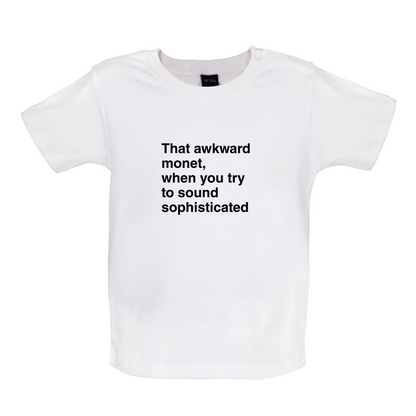 That Awkward Monet Baby T Shirt