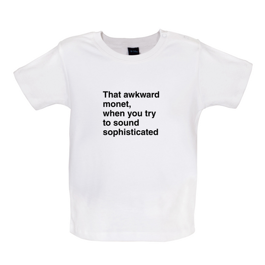 That Awkward Monet Baby T Shirt