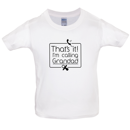 I'm Calling Grandad Kids T Shirt