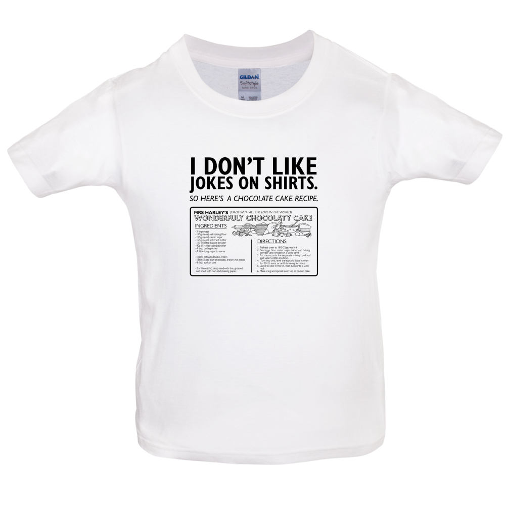 Don't Like Jokes Here's A Cake Recipe Kids T Shirt