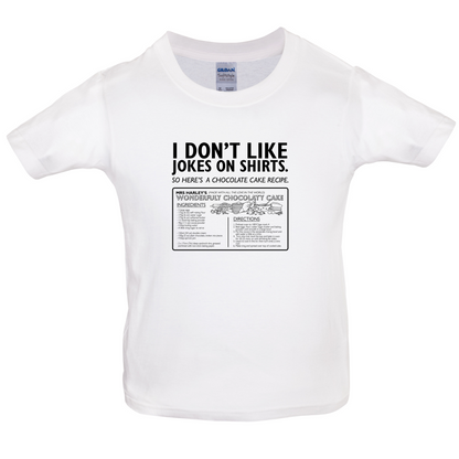 Don't Like Jokes Here's A Cake Recipe Kids T Shirt