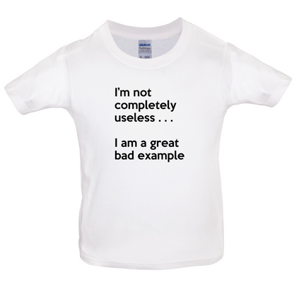 I'm Not Completely Useless Kids T Shirt