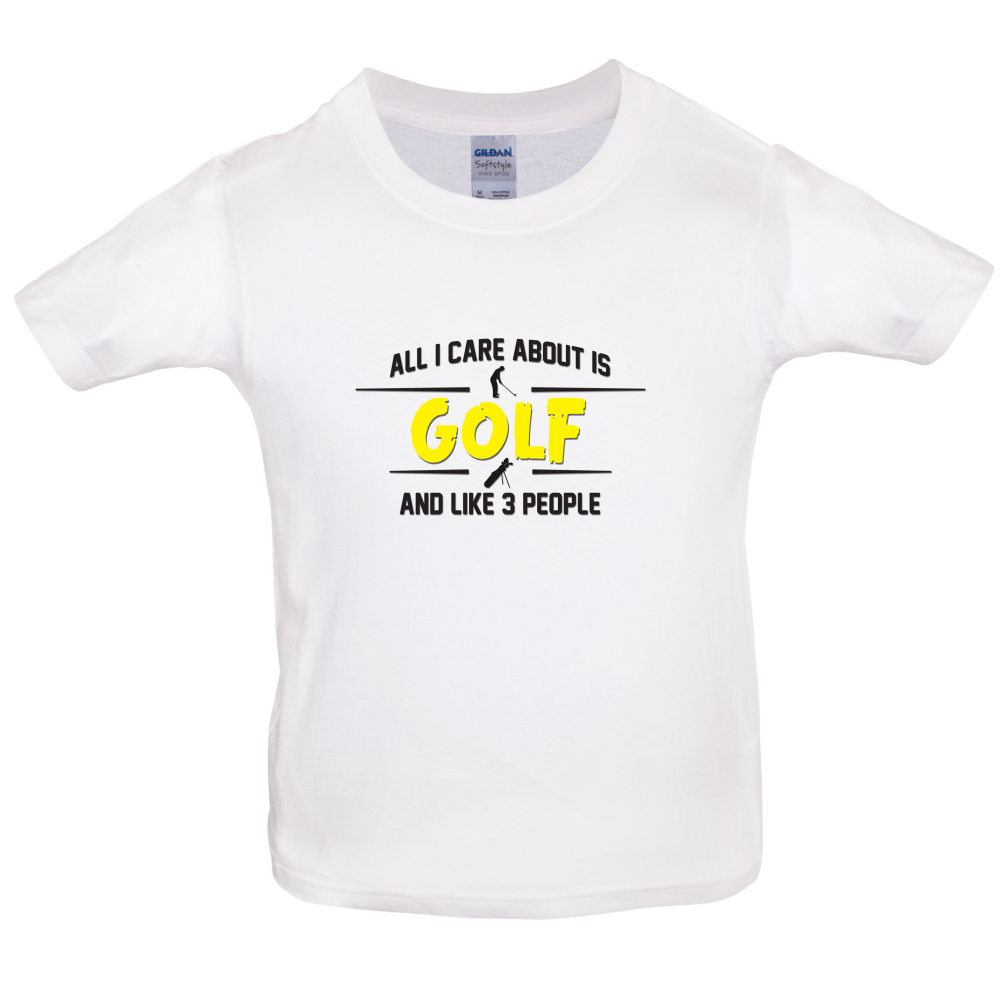 All I Care About Is Golf Kids T Shirt