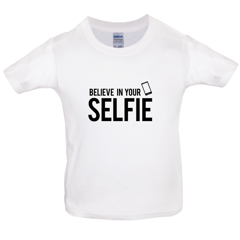 Believe In Your Selfie Kids T Shirt