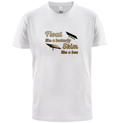 Float Like A Butterfly Skim Like A Bee T Shirt