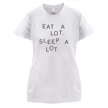 Eat A Lot Sleep A Lot T Shirt