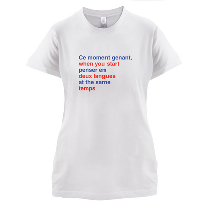 That Awkward French Moment You Speak In Two Languages T Shirt