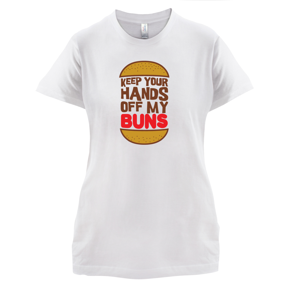 Keep Your Hands Off My Buns T Shirt