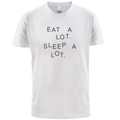 Eat A Lot Sleep A Lot T Shirt