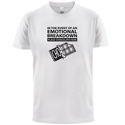 Emotional Breadown Place Chocolate Here T Shirt