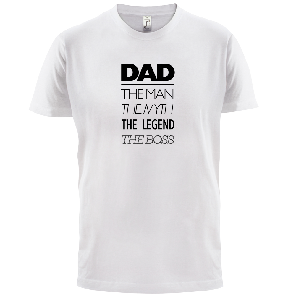 The Man The Myth The Legend The Boss T Shirt