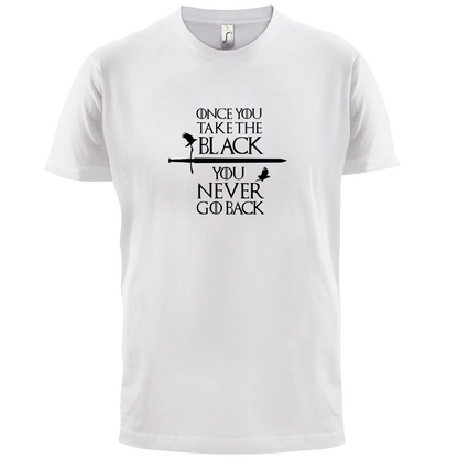 Once You Take The Black T Shirt