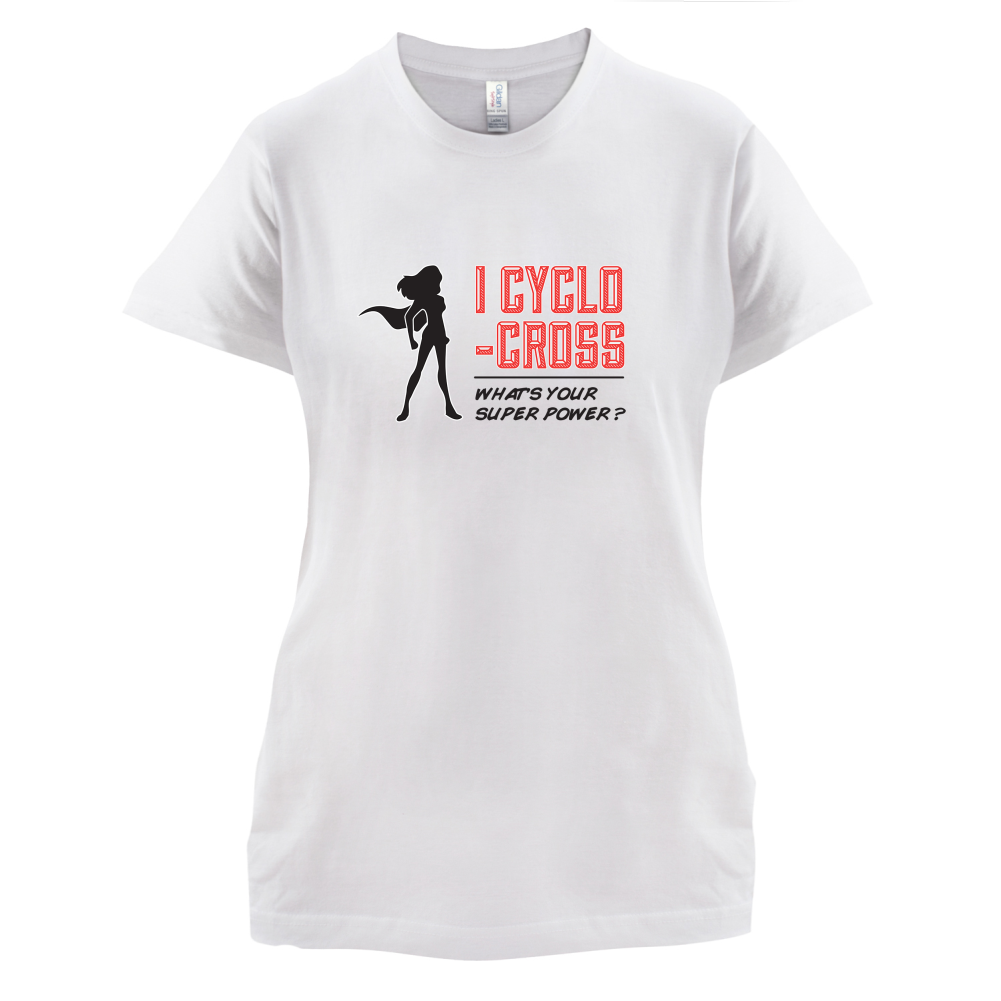 I Cyclo-Cross Whats Your Super Power FEMALE Design T Shirt