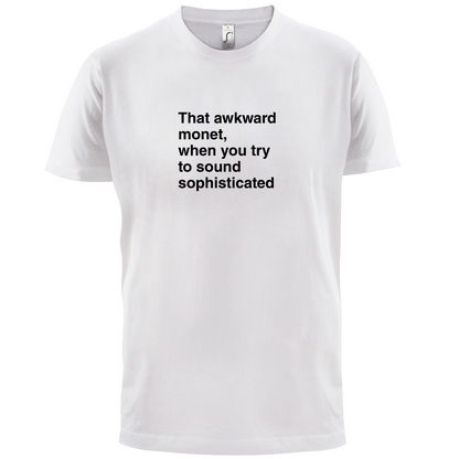 That Awkward Monet T Shirt