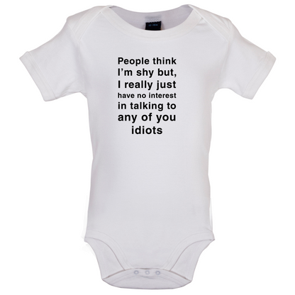 People Think I'm Shy Baby T Shirt