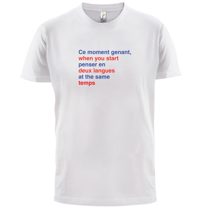That Awkward French Moment You Speak In Two Languages T Shirt