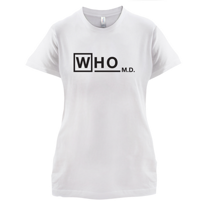 WHO M.D T Shirt