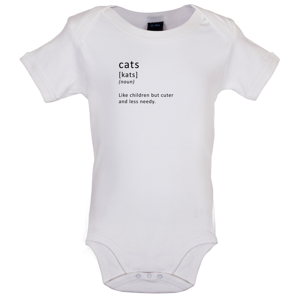 Funny Definition Cats (Like Children, Less Needy) Baby T Shirt