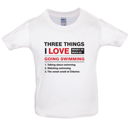Three Things I Love Nearly As Much As Swimming Kids T Shirt