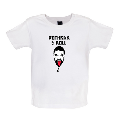Dothrak and Roll Baby T Shirt