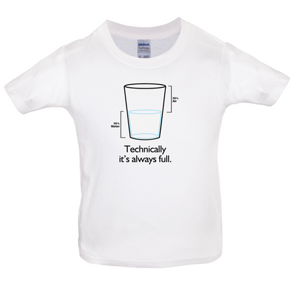 Technically It's Always Full Kids T Shirt