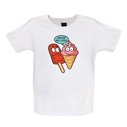 We're So Cool Baby T Shirt