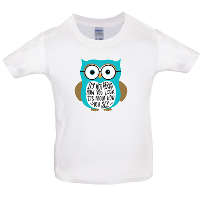 It's Not About How You Look Kids T Shirt