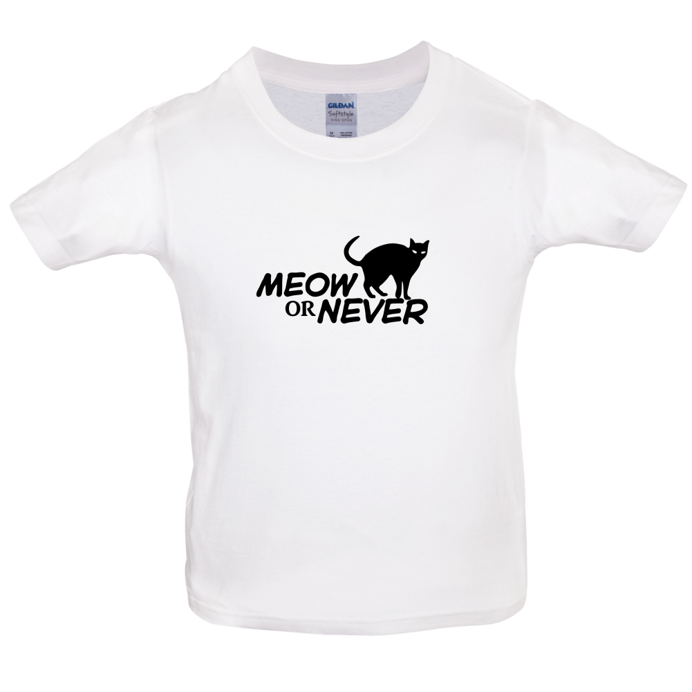 Meow Or Never Kids T Shirt
